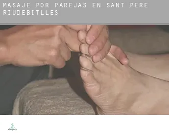 Masaje por parejas en  Sant Pere de Riudebitlles
