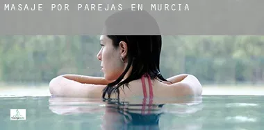 Masaje por parejas en  Murcia