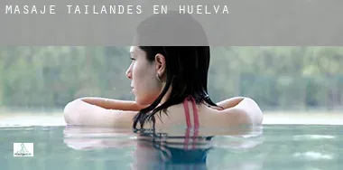Masaje tailandés en Huelva
