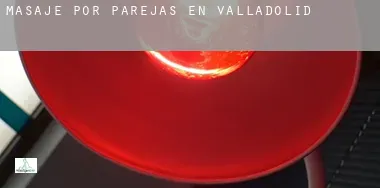 Masaje por parejas en  Valladolid