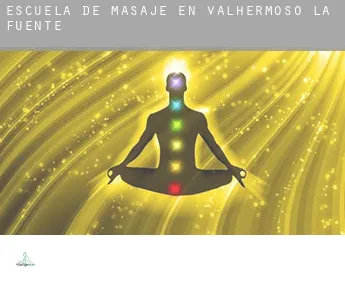 Escuela de masaje en  Valhermoso de la Fuente